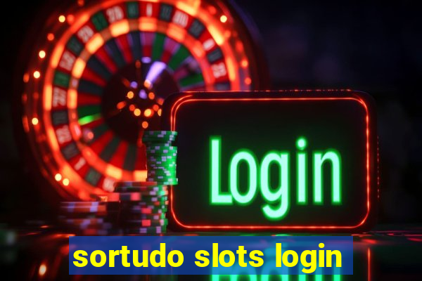 sortudo slots login